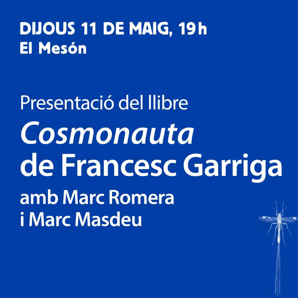 Presentació: Cosmonauta - 11/05/17
