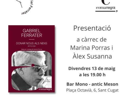 Presentació de l’antologia Donar nous als nens de Gabriel Ferrater a càrrec de Marina Porras i Àlex Susanna